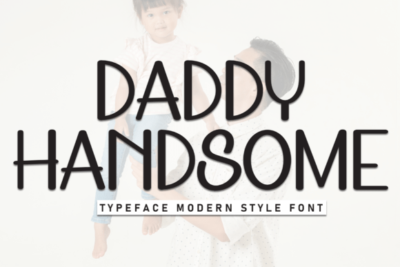 Daddy Handsome: A Display Font for Modern Web Design
