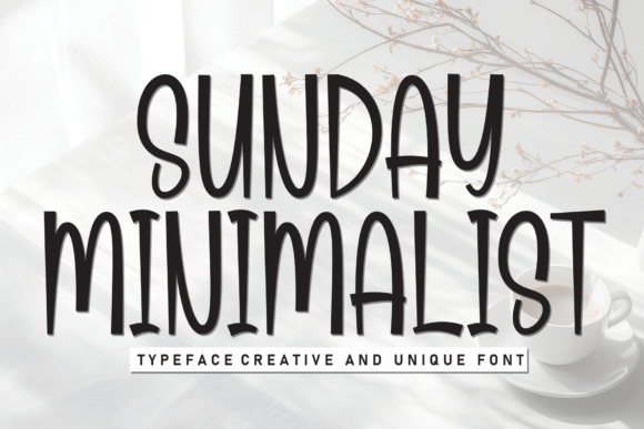 Font Choice That Matters: Sunday Minimalist for Campaign Success