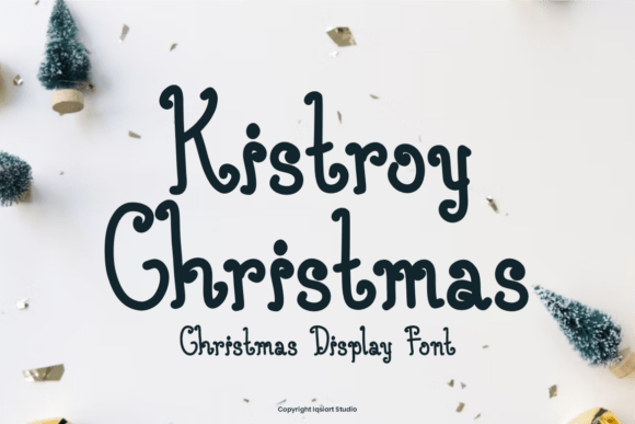 Kistroy Christmas: The Font That Adds Warmth to Your Campaigns