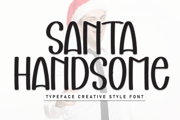 Santa Handsome: A Display Font for Campaigns That Speak Clearly