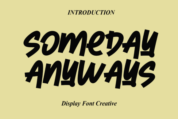 Someday Anyways: A Font for Campaigns That Feel Real